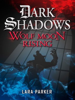 cover image of Dark Shadows 3--Wolf Moon Rising